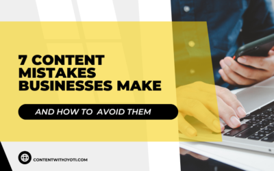7 Content Mistakes Businesses Make (According to the Best Content Strategists in India)